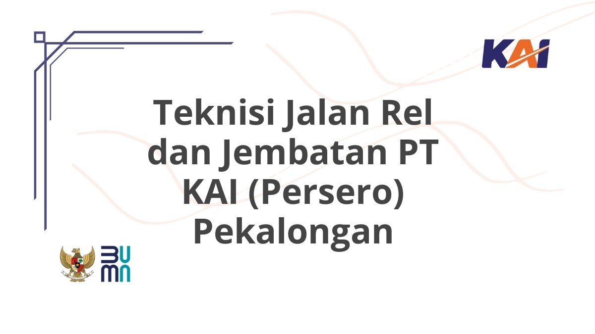 Teknisi Jalan Rel dan Jembatan PT KAI (Persero) Pekalongan