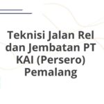 Teknisi Jalan Rel dan Jembatan PT KAI (Persero) Pemalang