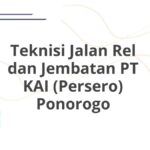 Teknisi Jalan Rel dan Jembatan PT KAI (Persero) Ponorogo