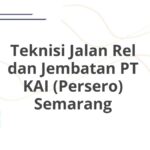 Teknisi Jalan Rel dan Jembatan PT KAI (Persero) Semarang