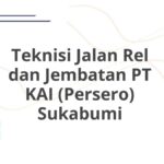 Teknisi Jalan Rel dan Jembatan PT KAI (Persero) Sukabumi