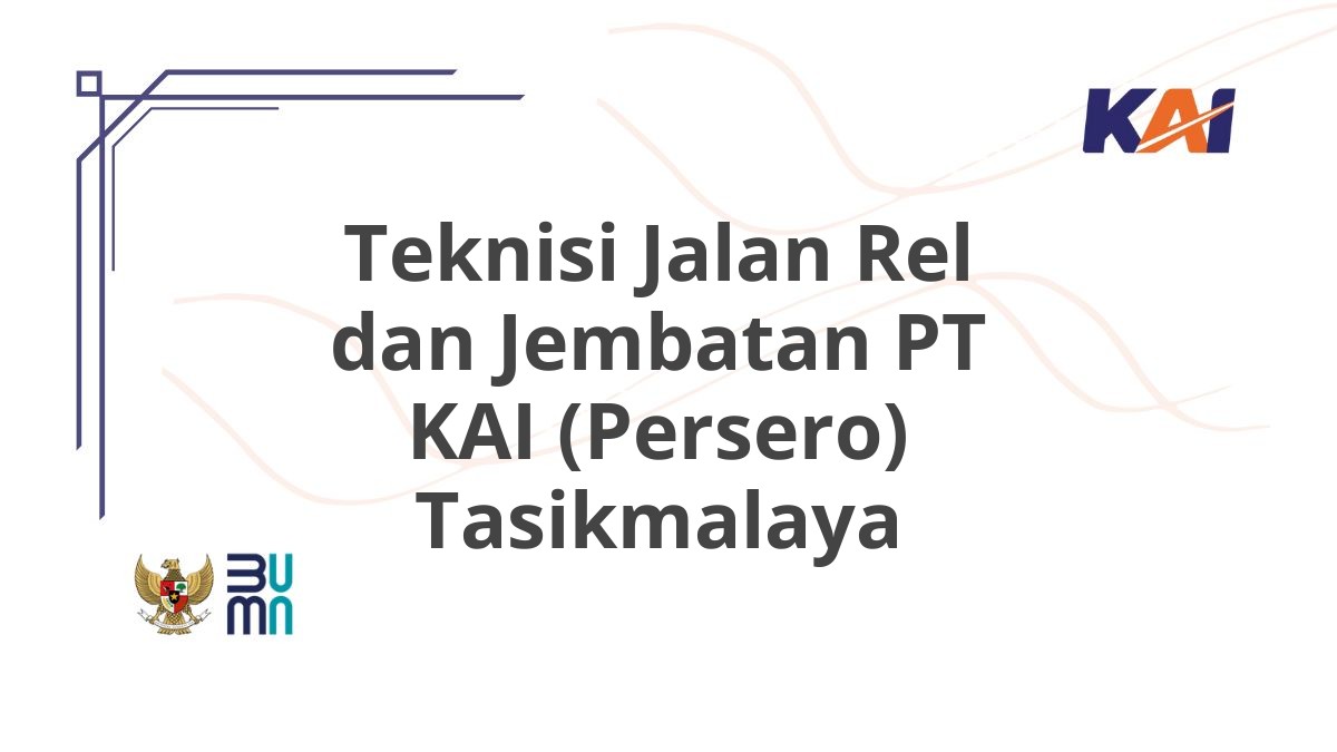 Teknisi Jalan Rel dan Jembatan PT KAI (Persero) Tasikmalaya