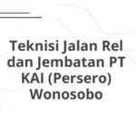 Teknisi Jalan Rel dan Jembatan PT KAI (Persero) Wonosobo