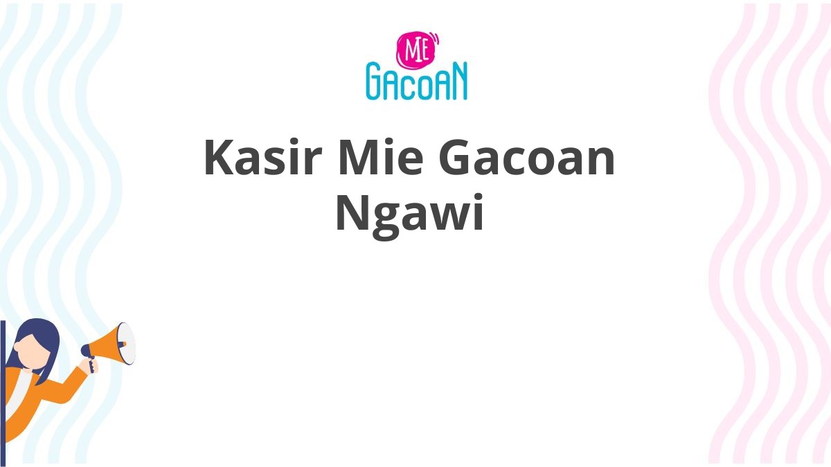 Kasir Mie Gacoan Ngawi