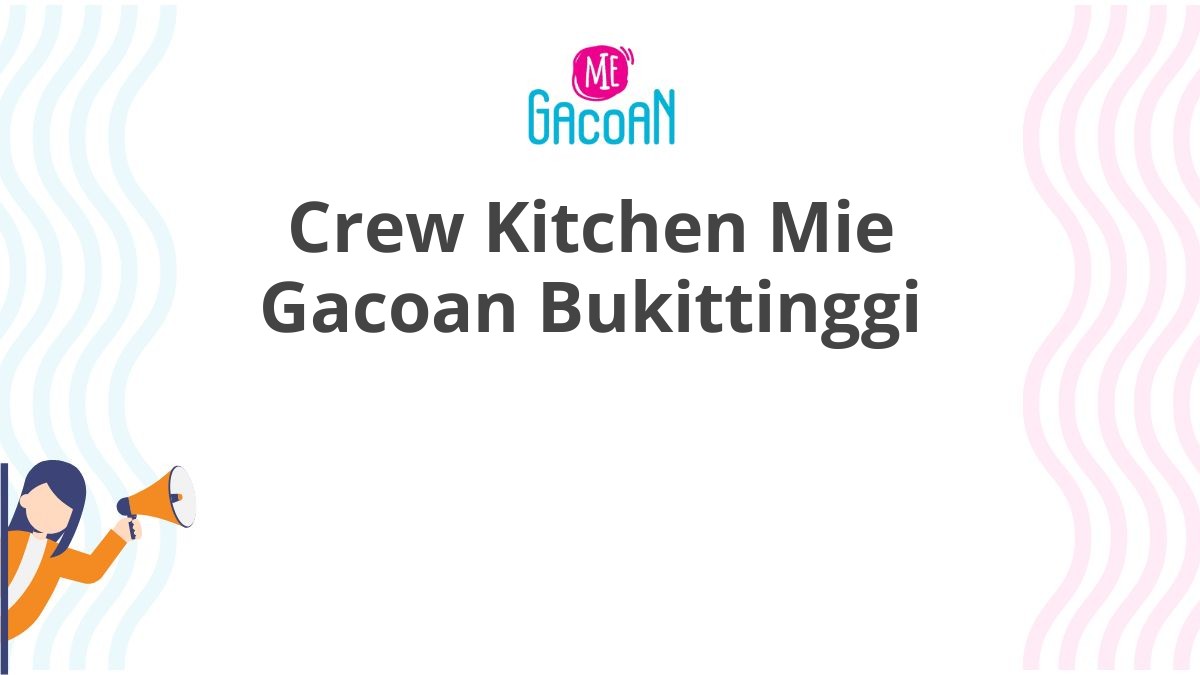 Crew Kitchen Mie Gacoan Bukittinggi