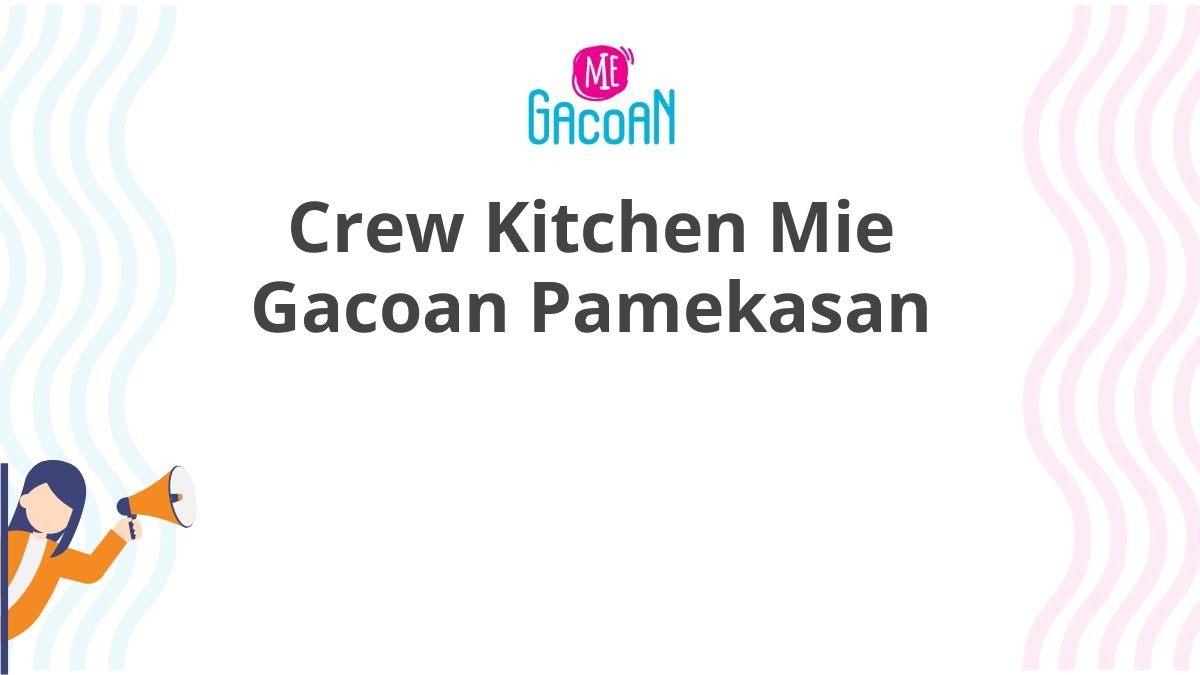 Crew Kitchen Mie Gacoan Pamekasan