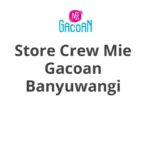 Store Crew Mie Gacoan Banyuwangi