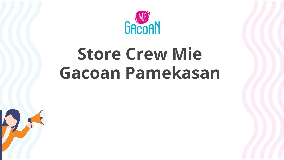 Store Crew Mie Gacoan Pamekasan